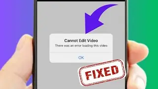 cannot edit video on iphone error | cannot edit video there was an error loading this video |