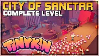 TINYKIN Gameplay👱City of Sanctar - Complete All Collectibles - PC/Console/Game Pass Walkthrough