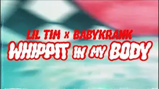 Lil Tim x Baby Krank - Whippit In My Body (Official Video)