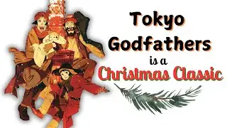 Tokyo Godfathers: Kon Satoshi’s Anime Christmas Classic