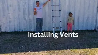 installing Vents and Sunproof painting at the Homestead