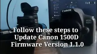 Canon EOS 1500D Firmware Update || How to Update Canon Camera