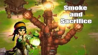 Прохождение Smoke and Sacrifice #1 Солнечное Древо