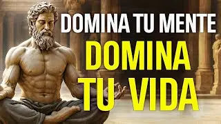 DOMINA TU MENTE  Aplica estas 09 ESTRATEGIAS ESTOICAS