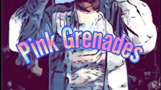 Pink Grenades - LESS KILLJOY