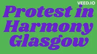 Protest in Harmony Glasgow - 