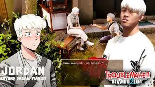 AKU MENGUNGKAPKANNYA APAKAH AKU AKAN DITERIMA OLEH ANDIRA | Troublemaker 2: Beyond Dream