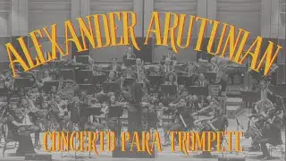 Alexander Arutunian - Concerto para Trompete Amarildo Nascimento (orquestra)