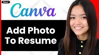 How To Add Photo In Canva Resume 2026 (Step By Step)