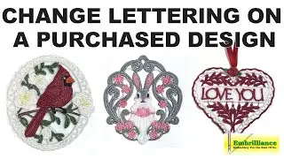 How to Change Text on a Purchased Design using Embrilliance