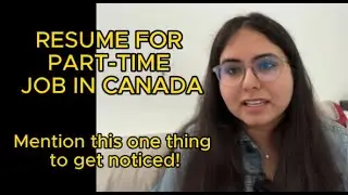 RESUME TIPS FOR PART-TIME JOB IN CANADA | RESUME FOR CANADA JOB | CANADIAN STYLE RESUME | SHILPA