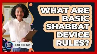 What Are Basic Shabbat Device Rules?