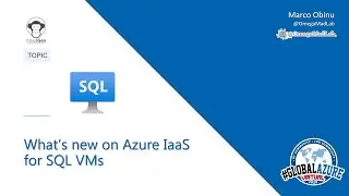 Global Azure Virtual 2020 - What's new on Azure IaaS for SQL Server VMs