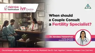 When should a Couple Consult a Fertility Specialist?
