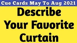 Describe your favorite curtain | New Cue Cards May To August