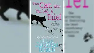 The Cat Who Tailed a Thief by Lilian Jackson Braun (The Cat Who... #19) | Cozy Mysteries Audiobook