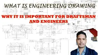 What is Engineering Drawings? Types of Engineering Drawings || Mechanical Engineering Drawings