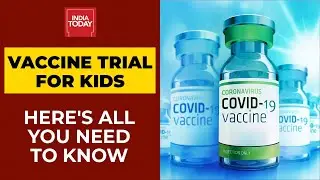 Covaxin Trials For Kids In India: Here's All You Need To Know | India Today