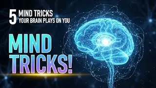 &ldquo;5 Mind Tricks Your Brain Plays On You | Psychology Secrets Revealed&rdquo;