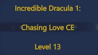 Incredible Dracula 1: Chasing Love CE Level 13