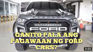 Ganito pala ang PAGAWAAN ng Ford CARS factory