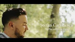 Ștefan Catrinescu -  Vorba bunicului meu