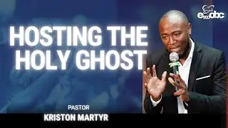 Hosting the Holy Ghost | Pastor Kriston Martyr