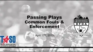 2023 DFOA Off Season Training - Passing Plays Mechanics & Penalty Enforcement