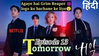 Tomorrow Netflix kdrama Episode 13 in Hindi dubbed | korean drama explained in hindi