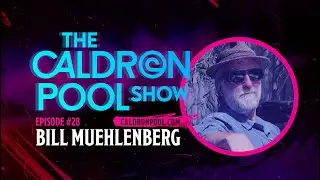 The Caldron Pool Show: Episode 28 - Bill Muehlenberg