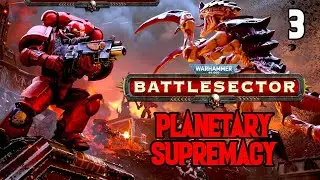 Exploding Tyranids with Dreadnoughts! - Blood Angels #3 - Battlesector - Planetary Supremacy