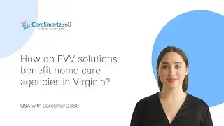 How do EVV solutions benefit home care agencies in Virginia?