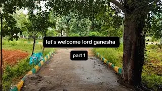 Let's welcome lord Ganesha part 1 college of horticulture Rajendra Nagar Hyderabad 