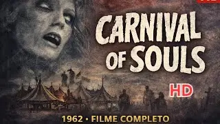 Carnival of Souls (1962) &ndash; Terror Psicol&oacute;gico Cl&aacute;ssico | Filme Completo