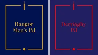Match Highlights: Bangor Men's 1XI vs Derriaghy 1XI
