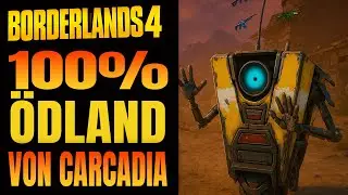Borderlands 4 Guide: &Ouml;dland von Carcadia komplett gel&ouml;st &ndash; 100% Aktivit&auml;ten