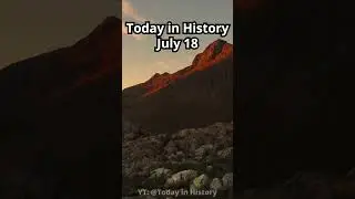 July 18th in History