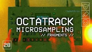10 Minute Session / Octatrack Micro-Sampling