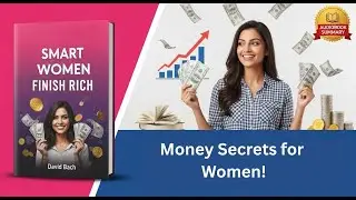 How to Take Control of Your Money | Smart Women Finish Rich | David Bach Audio Book Summary