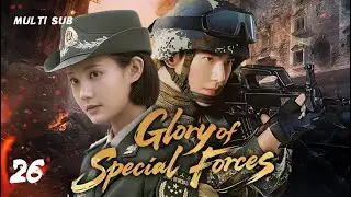 Eng Sub【Glory of Special Forces】EP 26🔥#Yang Yang# Dedication & Passionate Transformation #Li Yitong💕