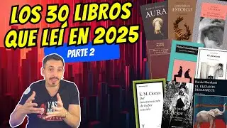 Los 30 libros que leí en 2025 (Parte 2) | Nehomar Hernández