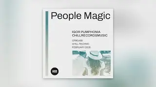 Igor Pumphonia - People Magic &mdash; релиз 03.02.2026 (Techno | Raw / Deep / Hypnotic)