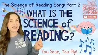 🎶What is The Science of Reading? 🎶 | The Science of Reading Song: Part 2