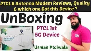 6 antenna device unboxing   ptcl flash fiber details   Gpon fiber   ptcl 5G device unboxing