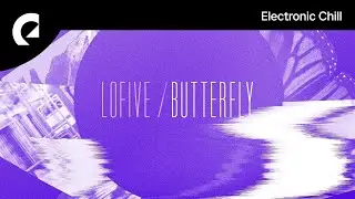 Lofive - Butterfly (Royalty Free Music)