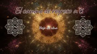 🌌 El camino de regreso a ti 🕯️#369 #111 #444 #222 #amor #c&oacute;digodeluz #sanaci&oacute;ndelADN #energ&iacute;a #alma