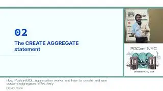 PGConf NYC 2021 - How PostgreSQL aggregates work and how to create and use custom... by David Kohn