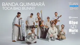 BLUE NOTE RIO APRESENTA: BANDA QUIMBARÁ TOCA BAD BUNNY
