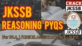 JKSSB REASONING PYQs For FAA | JUNIOR ASSISTANT | N.T. | JKPSI