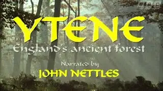 Ytene England's Ancient Forest (1995) Narrated by John Nettles